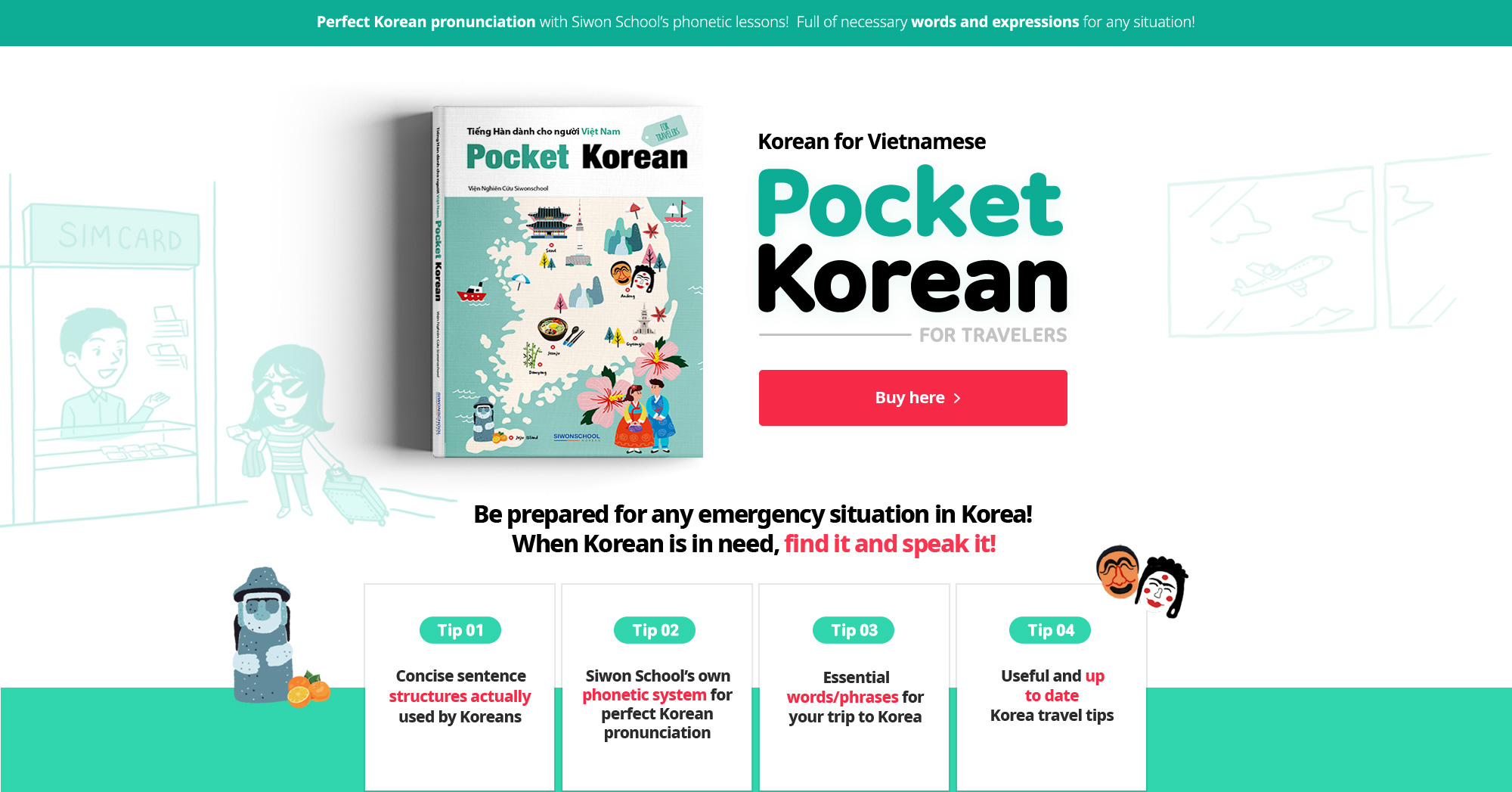 베트남인을 위한 Pocket Korean. 한국 여행 중 긴급 상황 대비! 한국어가 급할 때 바로 찾아, 바로 말한다!