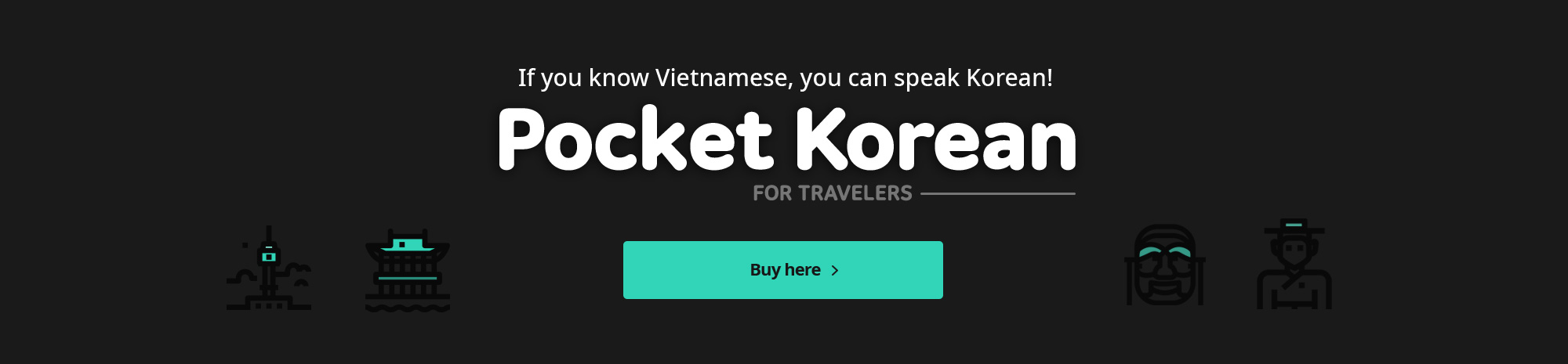 베트남어만 알면, 얼마든지 한국어로 말하며 한국 여행할 수 있어요! Pocket Korean